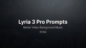 Discover our 2026 guide for better video music using effective lyria 3 pro prompts for cleaner background sound generation.