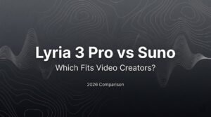 2026 comparison guide for video creators analyzing lyria 3 pro vs suno music generators.