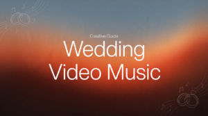 A title slide for a creative guide to choosing the best music for wedding video.