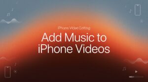 Guide on how to add music to a video on iphone, featuring a colorful title screen for video editing tutorials.