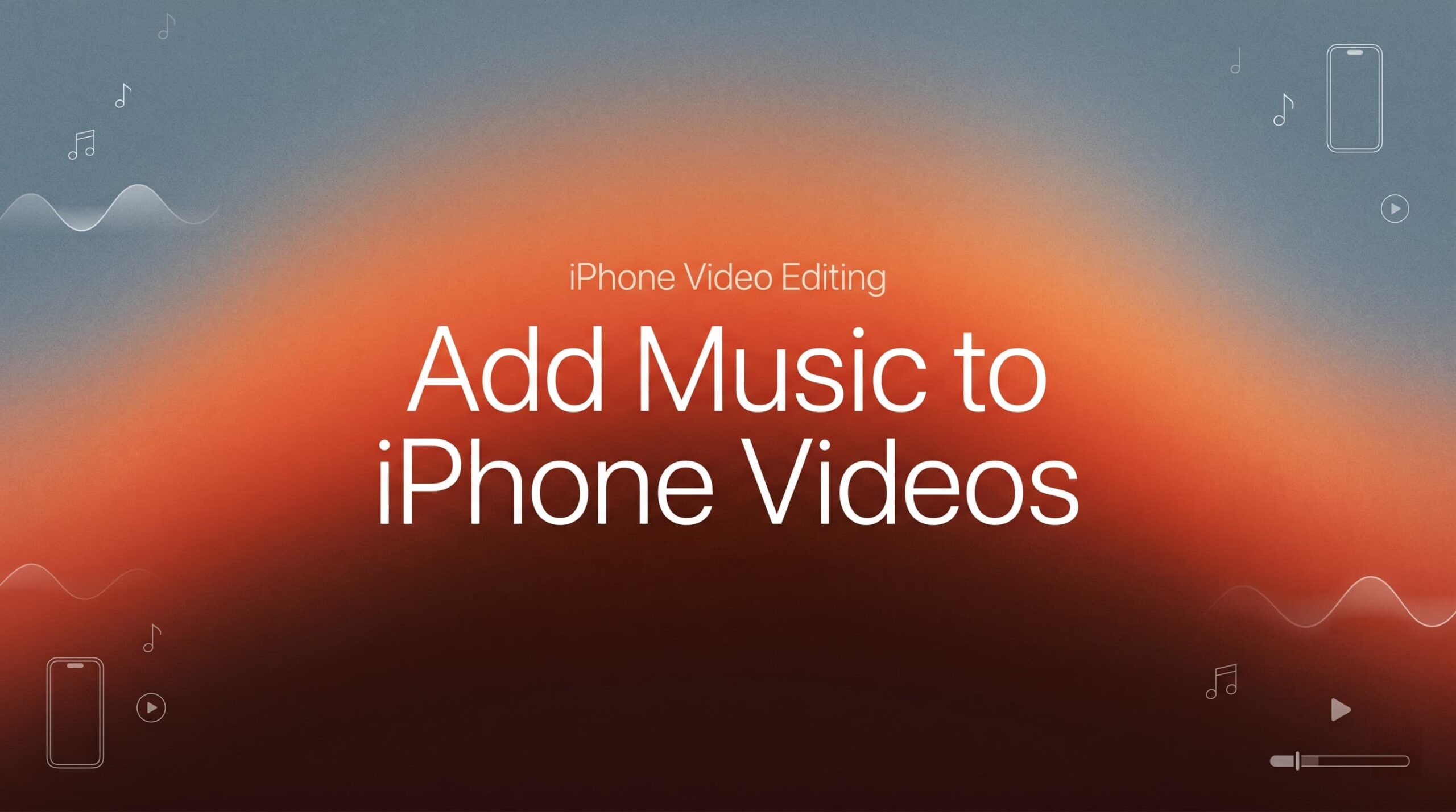 Guide on how to add music to a video on iphone, featuring a colorful title screen for video editing tutorials.